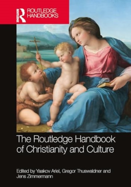 Routledge Handbook of Christianity and Culture