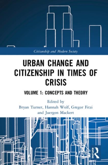 Urban Change and Citizenship in Times of Crisis