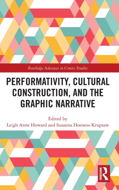 Performativity, Cultural Construction, and the Graphic Narrative