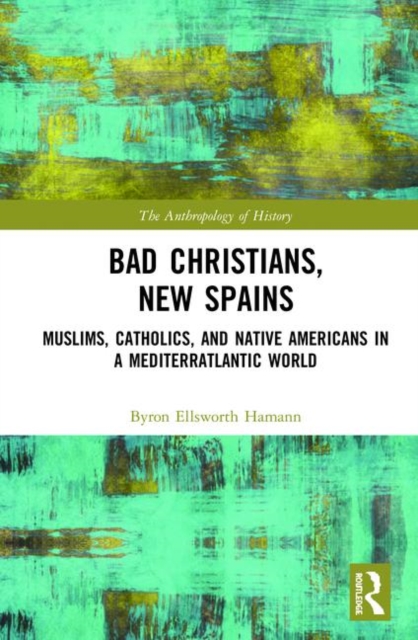 Bad Christians, New Spains