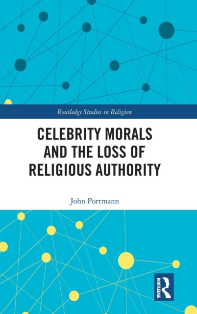 Celebrity Morals and the Loss of Religious Authority