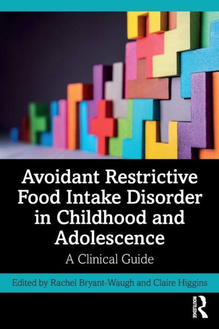 Avoidant Restrictive Food Intake Disorder in Childhood and Adolescence