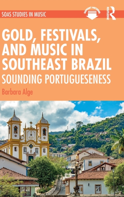 Gold, Festivals, and Music in Southeast Brazil