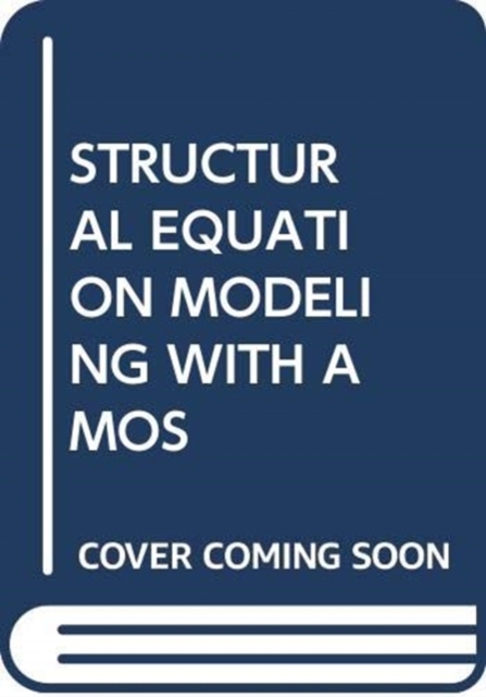 STRUCTURAL EQUATION MODELING WITH AMOS