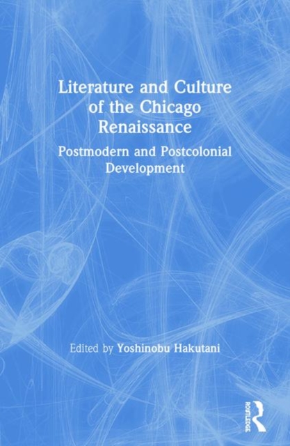 Literature and Culture of the Chicago Renaissance