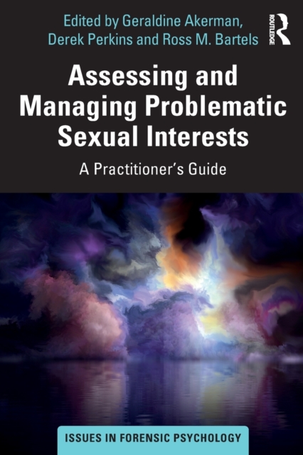 Assessing and Managing Problematic Sexual Interests