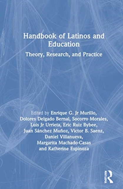 Handbook of Latinos and Education