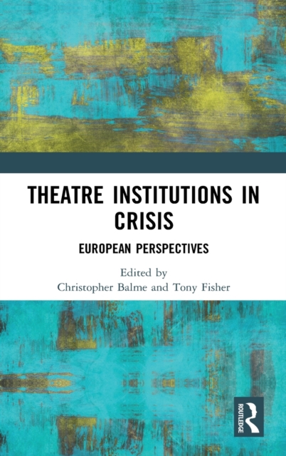 Theatre Institutions in Crisis