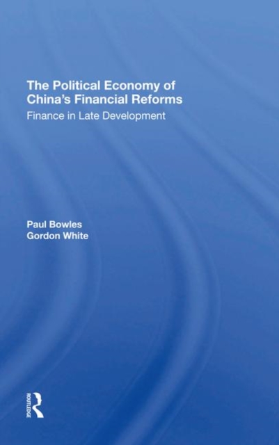 The Political Economy Of China's Financial Reforms