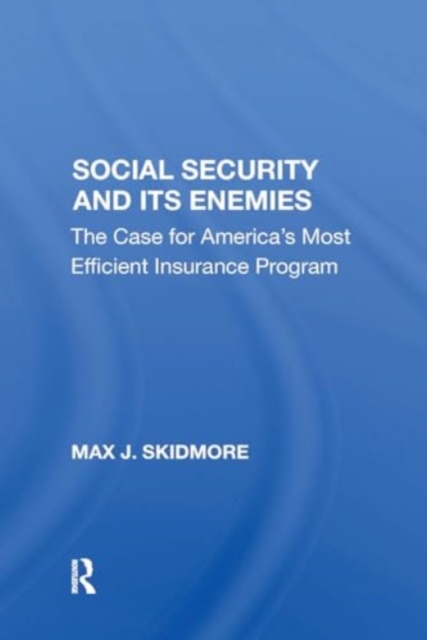 Social Security And Its Enemies