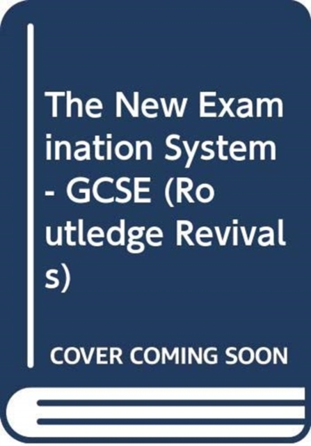 New Examination System - GCSE