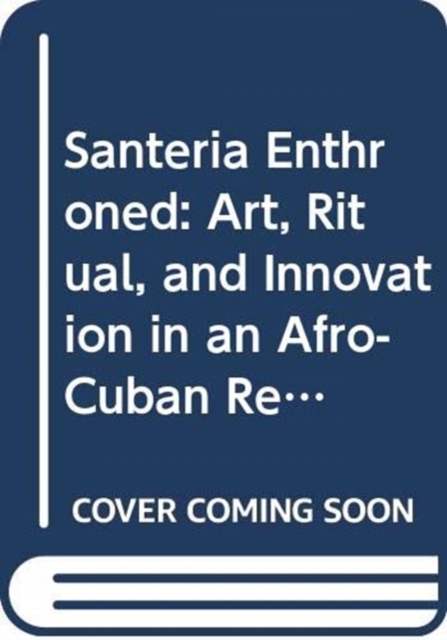 Santeria Enthroned