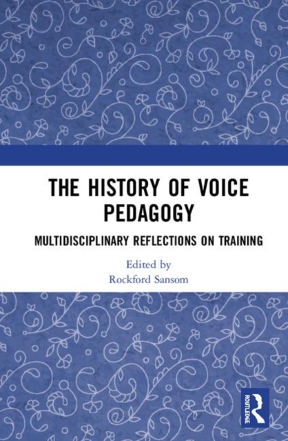 The History of Voice Pedagogy