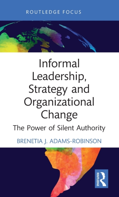 Informal Leadership, Strategy and Organizational Change