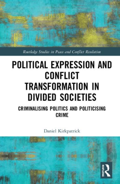 Political Expression and Conflict Transformation in Divided Societies