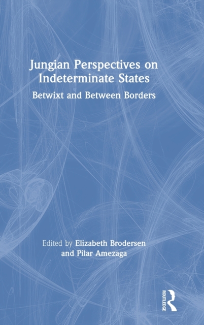 Jungian Perspectives on Indeterminate States