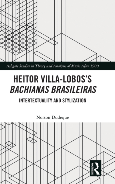 Heitor Villa-Lobos’s Bachianas Brasileiras