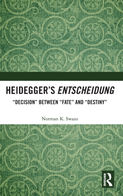 Heidegger’s Entscheidung