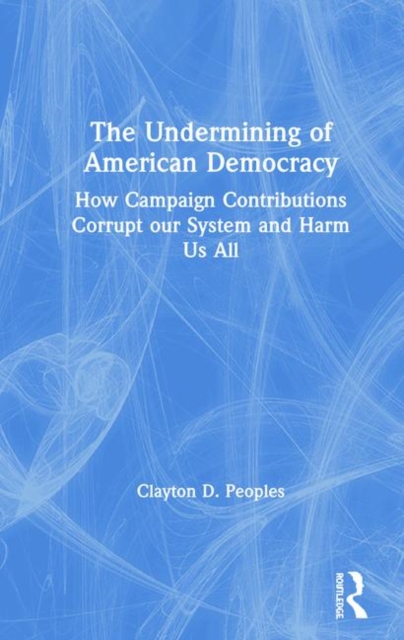 The Undermining of American Democracy