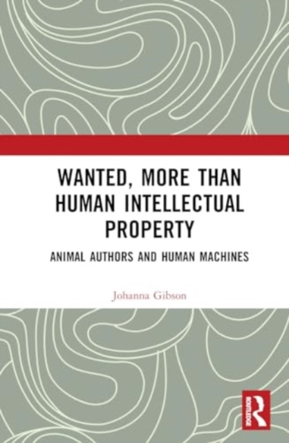 Wanted, More than Human Intellectual Property