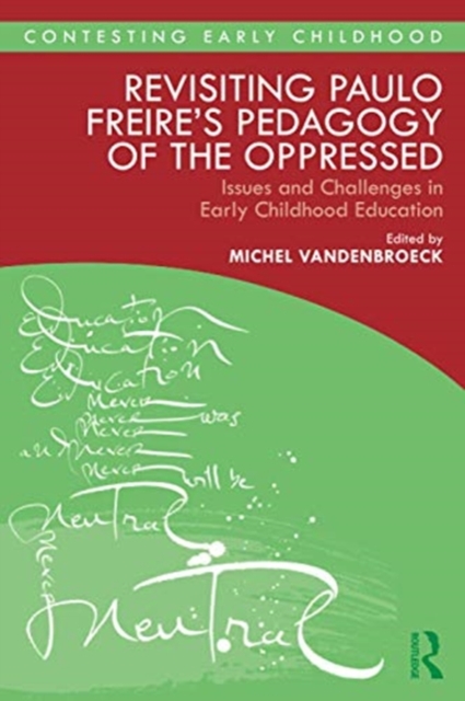 Revisiting Paulo Freire’s Pedagogy of the Oppressed