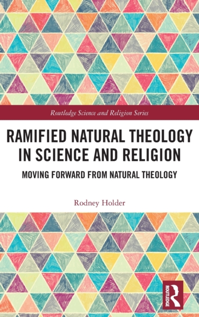 Ramified Natural Theology in Science and Religion