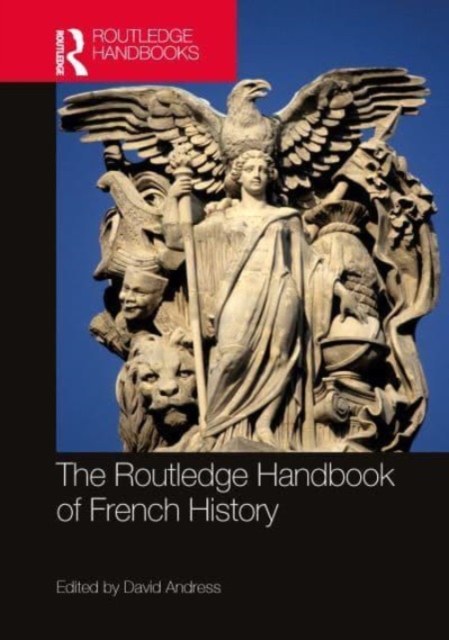 Routledge Handbook of French History