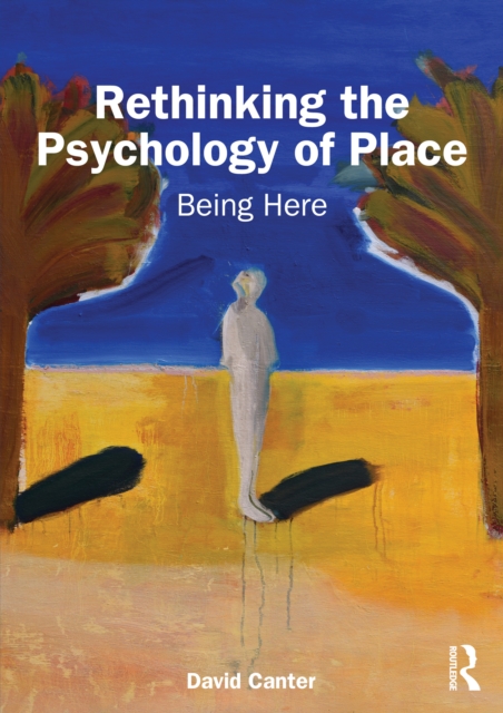 Rethinking the Psychology of Place