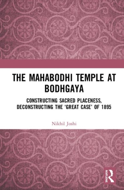The Mahabodhi Temple at Bodhgaya