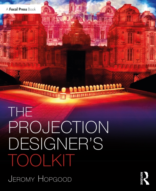 The Projection Designer’s Toolkit