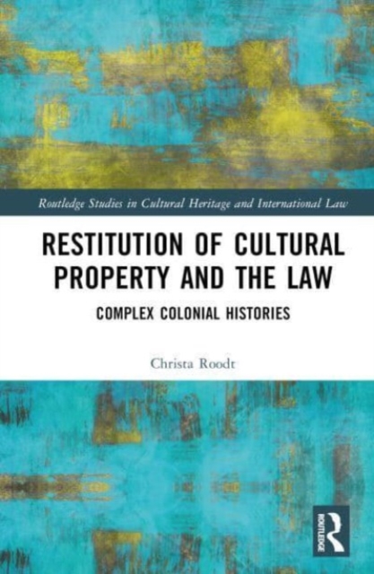 Restitution of Cultural Property and the Law