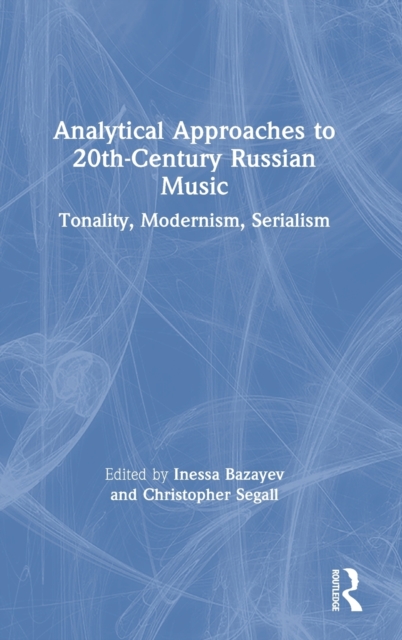 Analytical Approaches to 20th-Century Russian Music