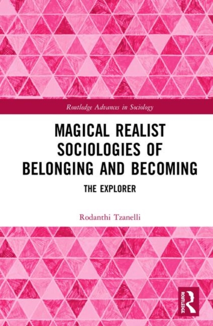 Magical Realist Sociologies of Belonging and Becoming