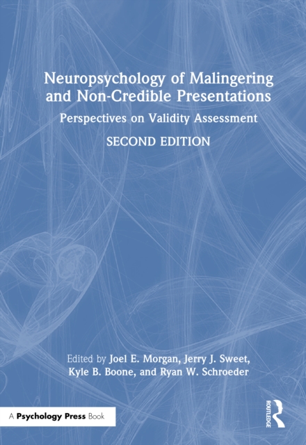 Neuropsychology of Malingering and Non-Credible Presentations
