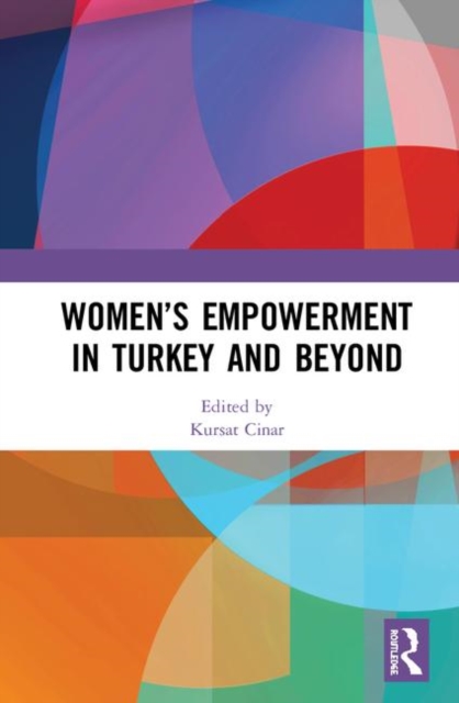 Women’s Empowerment in Turkey and Beyond