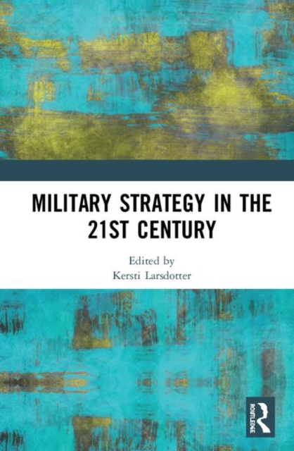 Military Strategy in the 21st Century