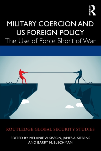 Military Coercion and US Foreign Policy