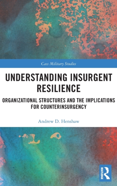Understanding Insurgent Resilience