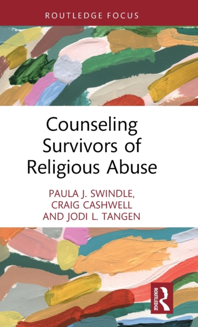 Counseling Survivors of Religious Abuse