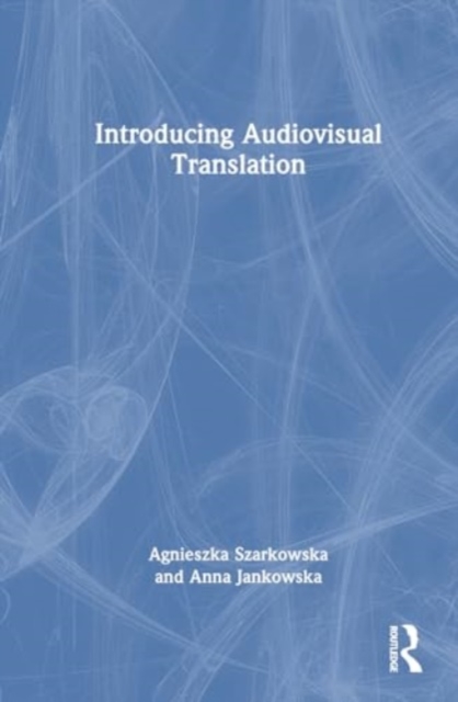 Introducing Audiovisual Translation