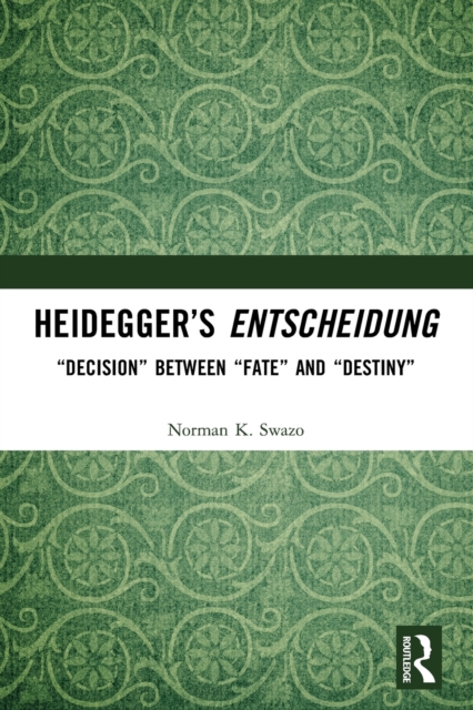 Heidegger’s Entscheidung