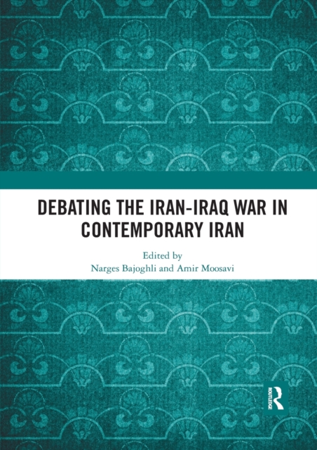 Debating the Iran-Iraq War in Contemporary Iran