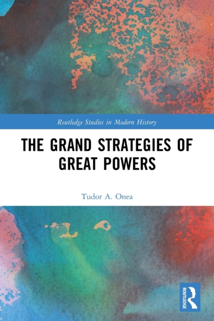 The Grand Strategies of Great Powers