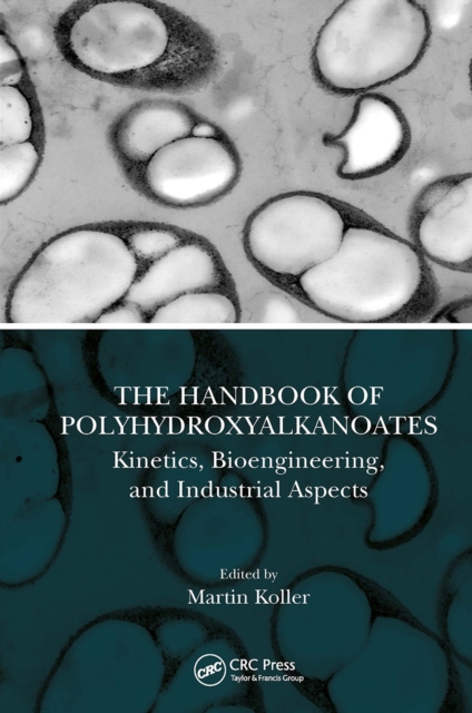 The Handbook of Polyhydroxyalkanoates