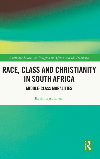 Race, Class and Christianity in South Africa