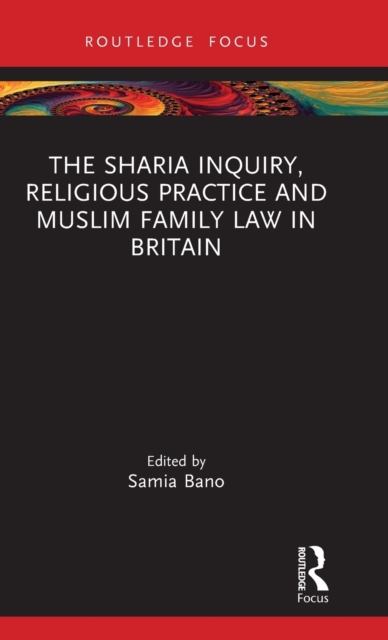 The Sharia Inquiry, Religious Practice and Muslim Family Law in Britain