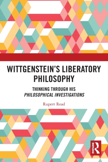 Wittgenstein’s Liberatory Philosophy