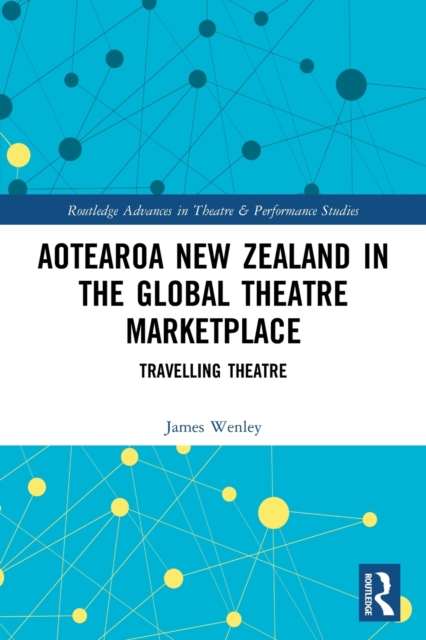 Aotearoa New Zealand in the Global Theatre Marketplace