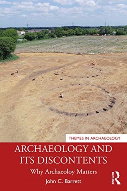 Archaeology and its Discontents