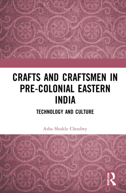 Crafts and Craftsmen in Pre-colonial Eastern India